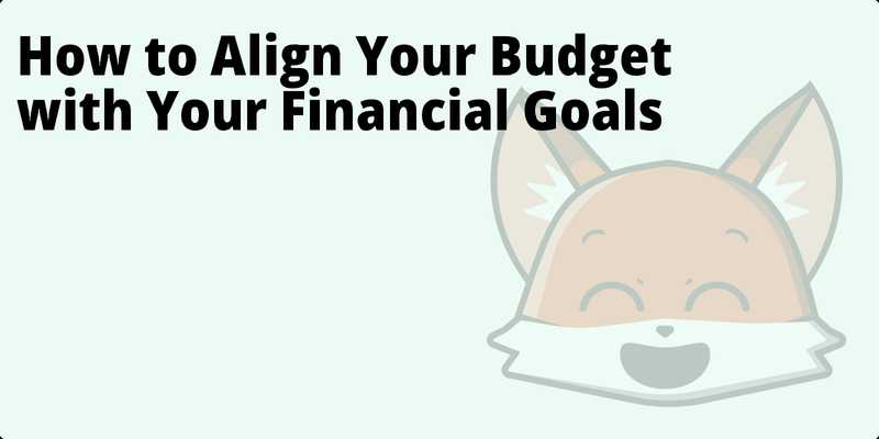 How to Align Your Budget with Your Financial Goals hero