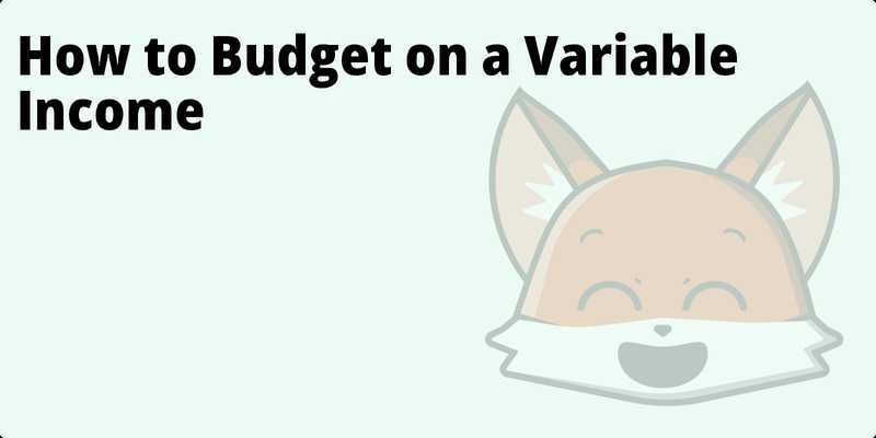How to Budget on a Variable Income hero