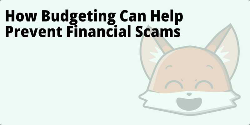 How Budgeting Can Help Prevent Financial Scams hero