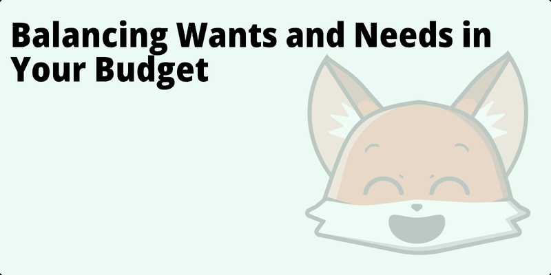 Balancing Wants and Needs in Your Budget hero