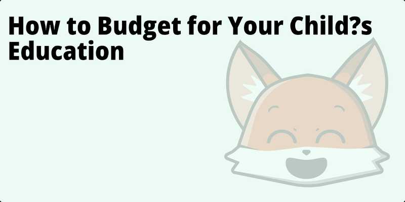 How to Budget for Your Child’s Education hero