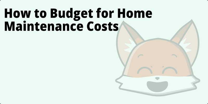 How to Budget for Home Maintenance Costs hero