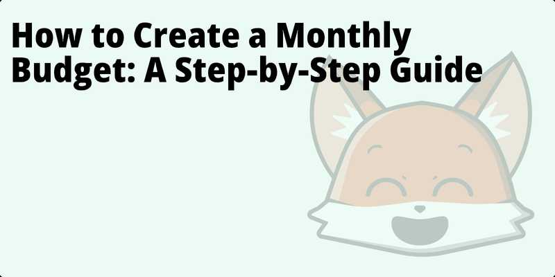 How to Create a Monthly Budget: A Step-by-Step Guide hero