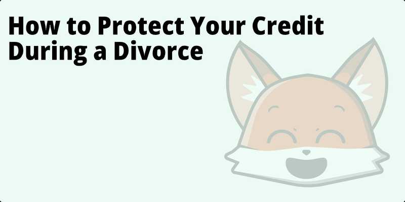 How to Protect Your Credit During a Divorce hero