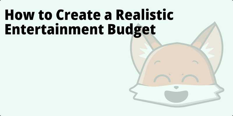 How to Create a Realistic Entertainment Budget hero