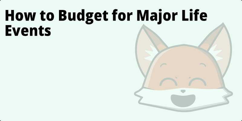 How to Budget for Major Life Events hero