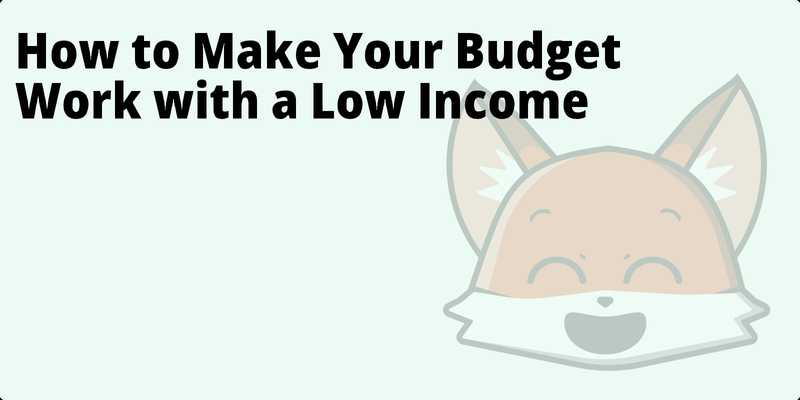 How to Make Your Budget Work with a Low Income hero