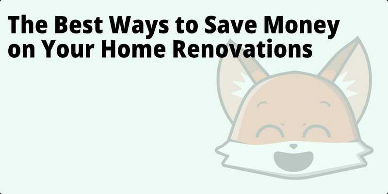 The Best Ways to Save Money on Your Home Renovations hero
