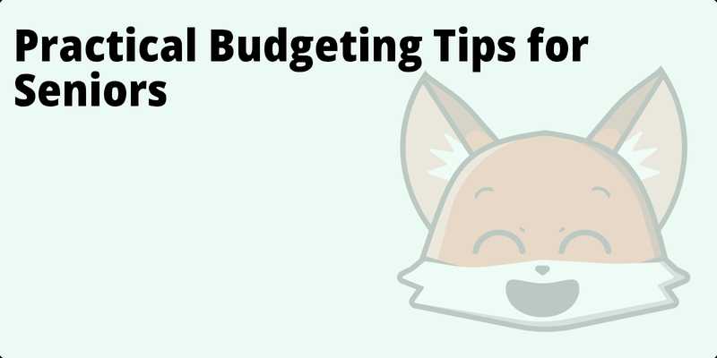 Practical Budgeting Tips for Seniors hero